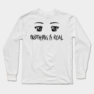 Nothing is real , anime eyes, grunge aesthetic Long Sleeve T-Shirt